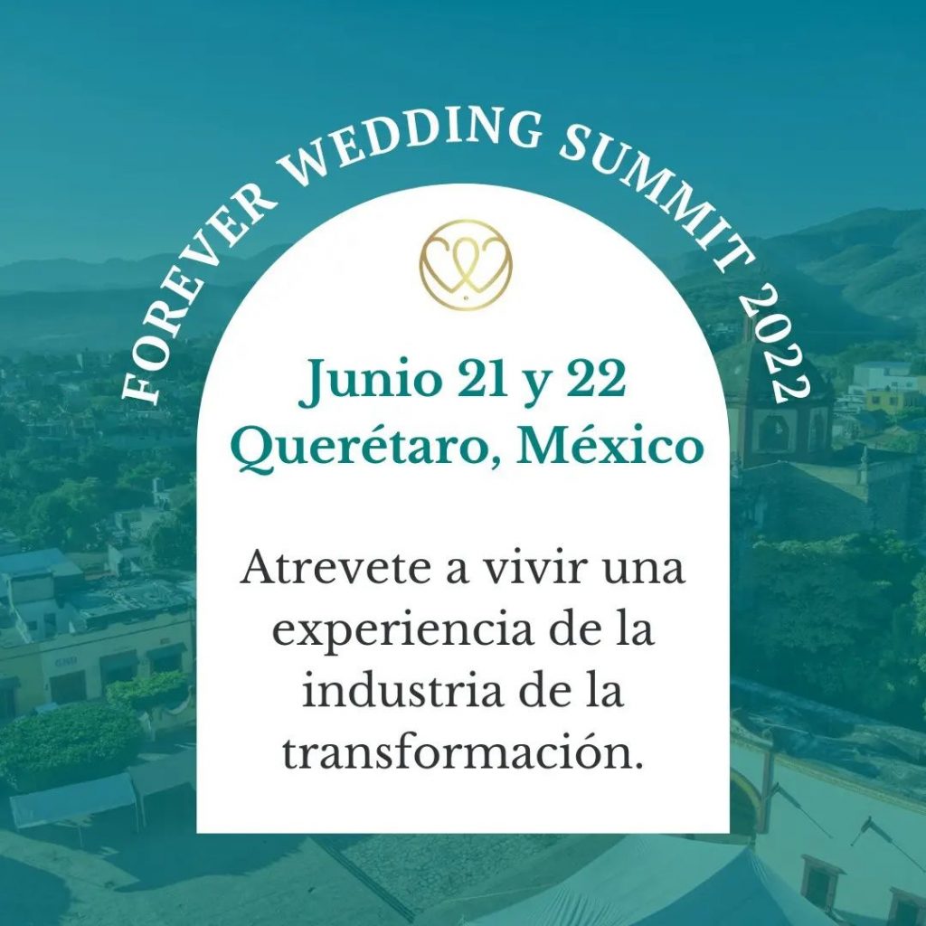 Forever Wedding Summit 2022 Querétaro