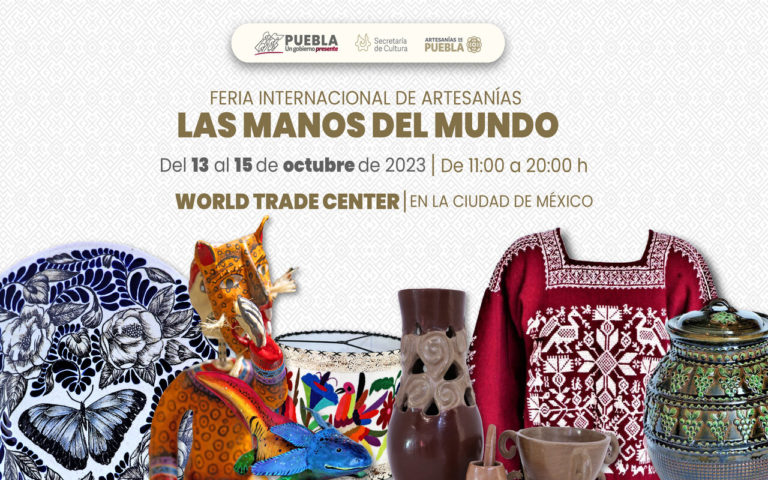 Participará Puebla en feria artesanal “Las Manos del Mundo” en CDMX